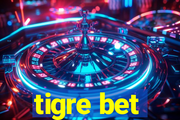 tigre bet